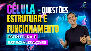 Célula Estrutura Funcionamento e Especializações  Questões [upl. by Otecina347]