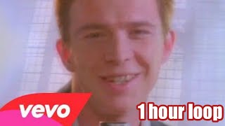 Rick Astley  Never Gonna Give You Up Official Music Video 1 hour loop [upl. by Ahsem862]