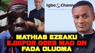 MATHIAS EZEAKU EJIOFOR GOES MAD ON FADA OLUOMA  MATHIAS EZEAKU RUNS MAD AGAIN [upl. by Ennyleuqcaj]