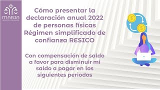 Cómo presentar declaración anual 2022 de personas físicas Régimen simplificado de confianza RESICO [upl. by Neffets289]