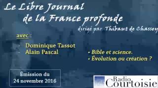 Libre Journal de la France profonde  Bible et science  Évolution ou création [upl. by Trudi]