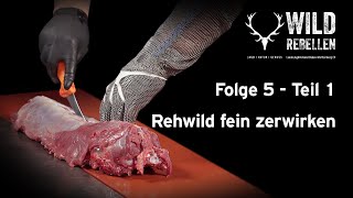 Tutorial Rehwild zerwirken 56 Rehwild fein zerwirken Teil 12  Wildrebellen des LJV BW [upl. by Tilford802]