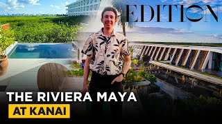 FIRST LOOK The Riviera Maya EDITION At Kanai【4K Review amp Tour】STUNNING Luxury Resort Near Cancun [upl. by Ecnarretal23]