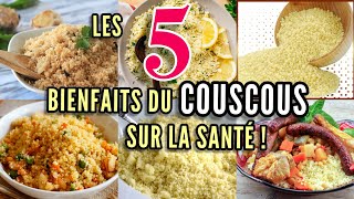 Top 5 des bienfaits du couscous pour la santé [upl. by Icnan820]