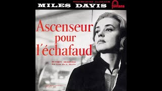 Miles Davis  Ascenseur Pour LEchafaud  Lift To The Scaffold Full Album  Complete recordings [upl. by Hedley]