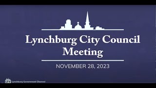 Lynchburg City Council Meeting 11282023 [upl. by Ahsap]