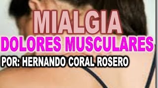 MIALGIA  DOLORES MUSCULARES [upl. by Frazier]