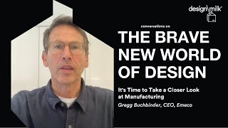 It’s time to take a closer look at manufacturing \\\ Gregg Buchbinder CEO Emeco [upl. by Asilegna]