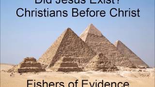 Christians before Christ Did Jesus Exist Fishers of Evidence [upl. by Anivad347]