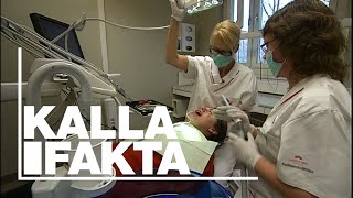 Kalla Fakta Lurad av tandläkaren  TV4 [upl. by Derfnam927]