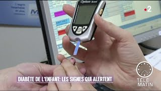 Santé  Diabète de l’enfant  les signes qui alertent [upl. by Eniamurt]