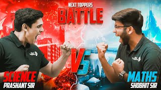 ⚔️ Maths vs Science Battle  Shobhit Sir vs Prashant Sir 💪  आर या पार 🏆  NextToppers [upl. by Netsrek]