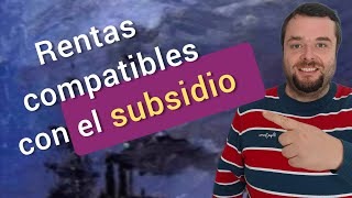 RENTAS COMPATIBLES CON EL SUBSIDIO ✅ por desempleo y también para mayores de 52 años [upl. by Gnaht]