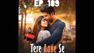 TERE AANE SE POCKET FM EPISODE 189 [upl. by Nnaecarg]