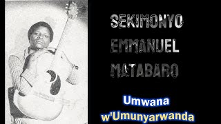 Sekimonyo Manu Matabaro  Umwana wumunyarwanda Album I [upl. by Odilia16]