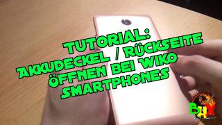 Akkudeckel  Rückseite öffnen bei Wiko Smartphones  Tutorial [upl. by Pitarys327]