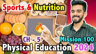 Sports and Nutrition  CH  5  Mission 100  CBSE Class 12th 2024 🔥  Physical Education [upl. by Ocirederf]