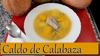 Caldo de Calabaza Las Recetas del Hortelano [upl. by Vin308]