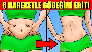 6 HAREKETLE GÖBEĞİNİ ERİT [upl. by Eynenihc]