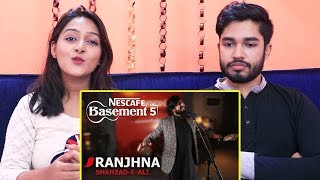 INDIANS react to RANJHNA  Shahzad e Ali  NESCAFÉ Basement Season 5 [upl. by Musa892]