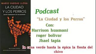 Podcast La Ciudad y los Perrosquot [upl. by Clarise]