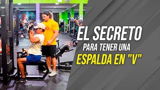 EL SECRETO PARA TENER UNA ESPALDA EN quotVquot  Frank Serapión [upl. by Nirat]