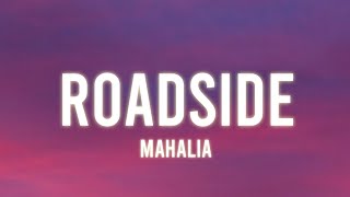 Mahalia  Roadside  Lyrics Ft AJ Tracey [upl. by Sol725]