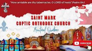 STMARKCOCMTL  The Coptic New Year Liturgy  Wednesday September 11th 2024 [upl. by Jollanta]