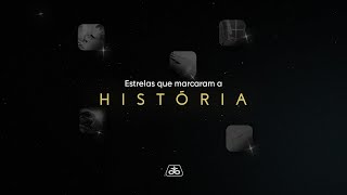 Estrelas que marcaram a história [upl. by O'Donovan]