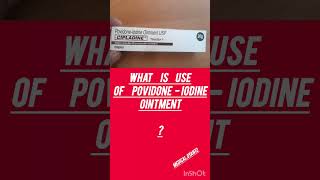 Cipladine ointment Povidone iodine ointment use 5 amp 10 medicine cream doctor [upl. by Merth99]