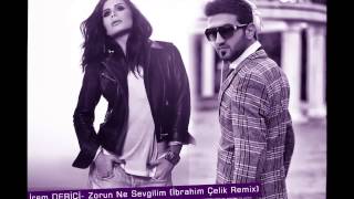 İrem Derici Zorun Ne Sevgilim İbrahim Çelik Remix 720p [upl. by Atalie118]