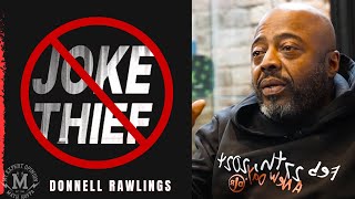 quotIF A N STEAL YOUR JOKEBEAT EM UPquot DONNELL RAWLINGS SHARES HOW HE HANDLES JOKE THIEVES [upl. by Teerprug]