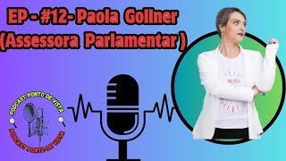 EP 12  Podcast Ponto de Vista  Profª Paola Gollner [upl. by Enyamrahs]