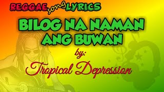 Bilog Na Naman Ang Buwan  Lyrics reggae cover [upl. by Aluino898]