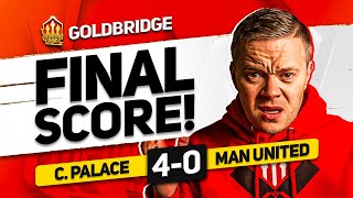 COWARDS CRYSTAL PALACE 40 MANCHESTER UNITED GOLDBRIDGE Reaction [upl. by Obellia974]