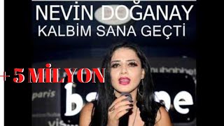 NEVİN DOĞANAY KALBİM SANA GEÇTİ 2016 YEPYENİ [upl. by Etsirk761]