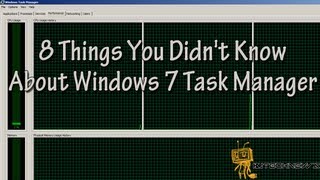 Episode 109  8 Things You Didnt Know About Windows 7 Task Manager [upl. by Emlynn]