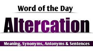 Altercation Meaning in English and Hindi  Altercation Synonyms and Antonyms  Altercation Sentences [upl. by Hopkins]