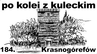 Po kolei z Kuleckim  Odcinek 184  Krasnogórefów Józefów Roztoczański [upl. by Tavie]