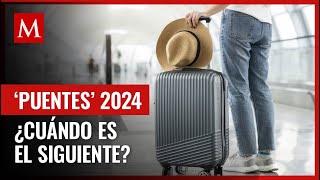 Estas son las fechas oficiales para los puentes restantes del 2024 te contamos los detalles [upl. by Atikahs]