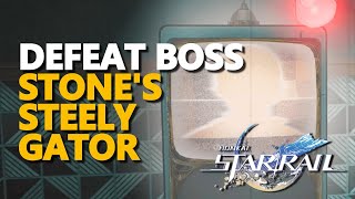 Defeat Boss Stones Steely Gator Honkai Star Rail [upl. by Imerej5]