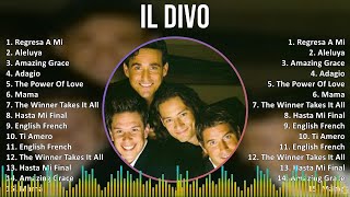 Il Divo 2024 MIX Best Songs  Regresa A Mi Aleluya Amazing Grace Adagio [upl. by Ylrebma53]