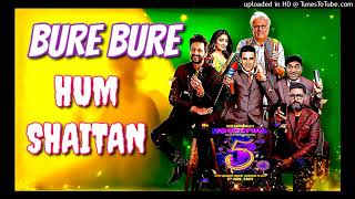 Bure Bure hum shaitaan  reload version  house full 5 movie  trending song  zohail Khan remix [upl. by Ortensia197]