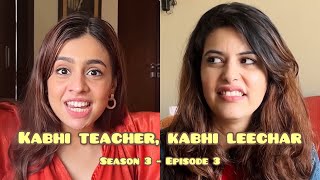 Indian School Teachers ft Salonie Patel and Srishti Ganguli  Two Girls amp Two Cups  EP03 [upl. by Aisiat71]