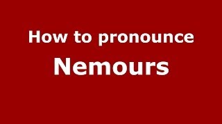 How to Pronounce Nemours  PronounceNamescom [upl. by Crudden]