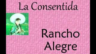 La Consentida Rancho Alegre [upl. by Eneloc]