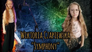 Clean Bandit quotSymphonyquot cover by WIKTORIA CZAPIEWSKA [upl. by Edualcnaej583]