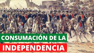 La consumación de la Independencia de México acontecimientos y personajes importantes [upl. by Ecnerol940]