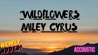 Wildflowers  Milry Cyrus Lyrics [upl. by Idnem]