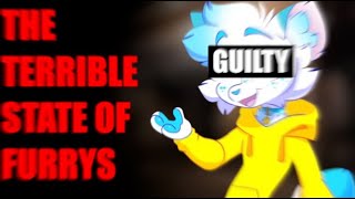 The Terrible State of Furrys [upl. by Sandi]